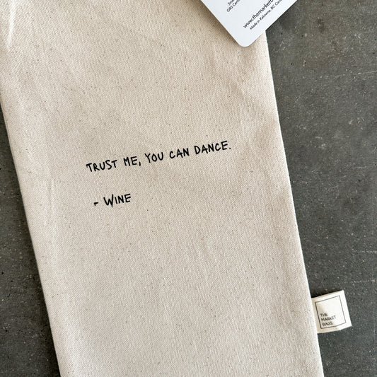 'Trust Me, You Can Dance' Reusable Wine Bag