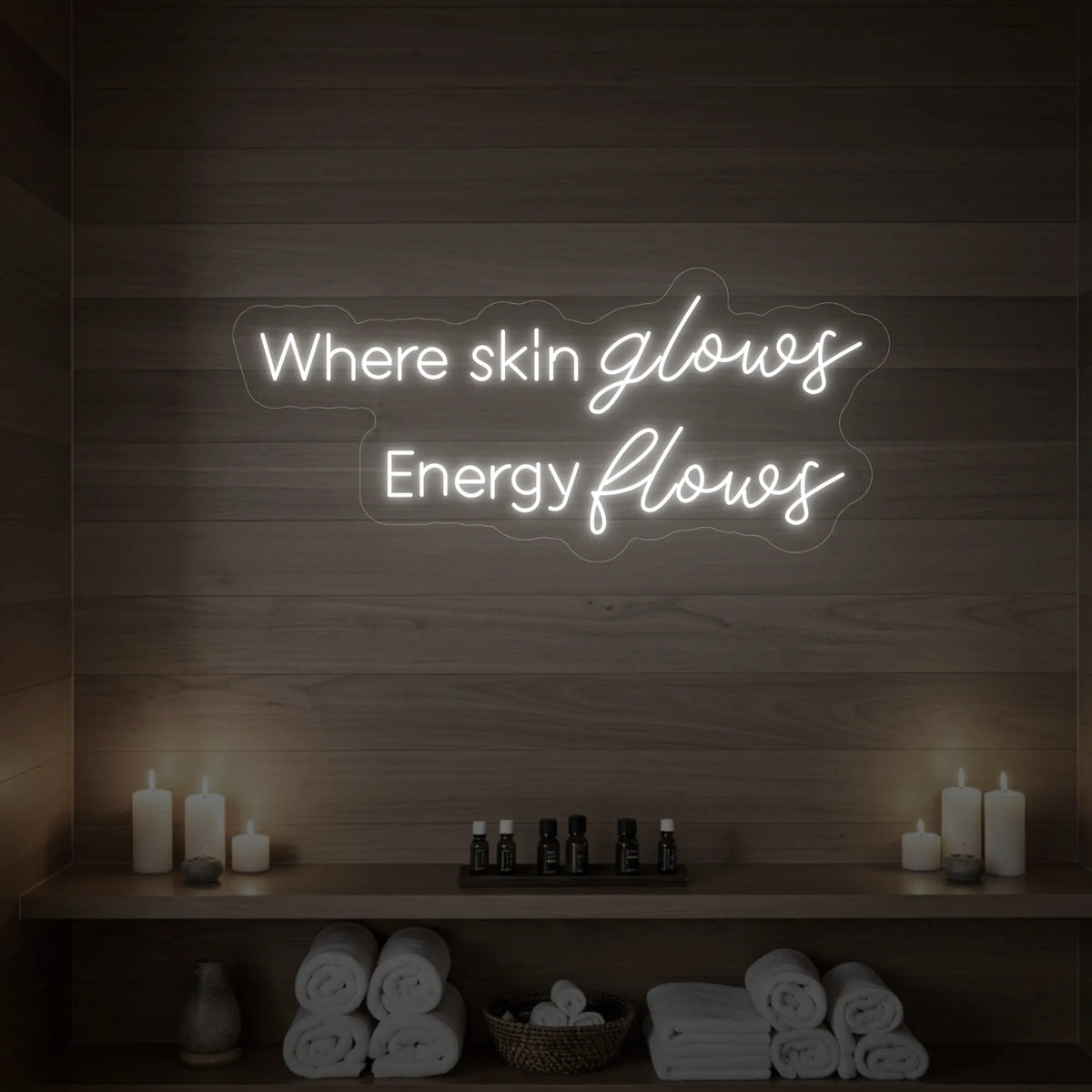Where Skin Glows, Energy Flows Neon Sign V2