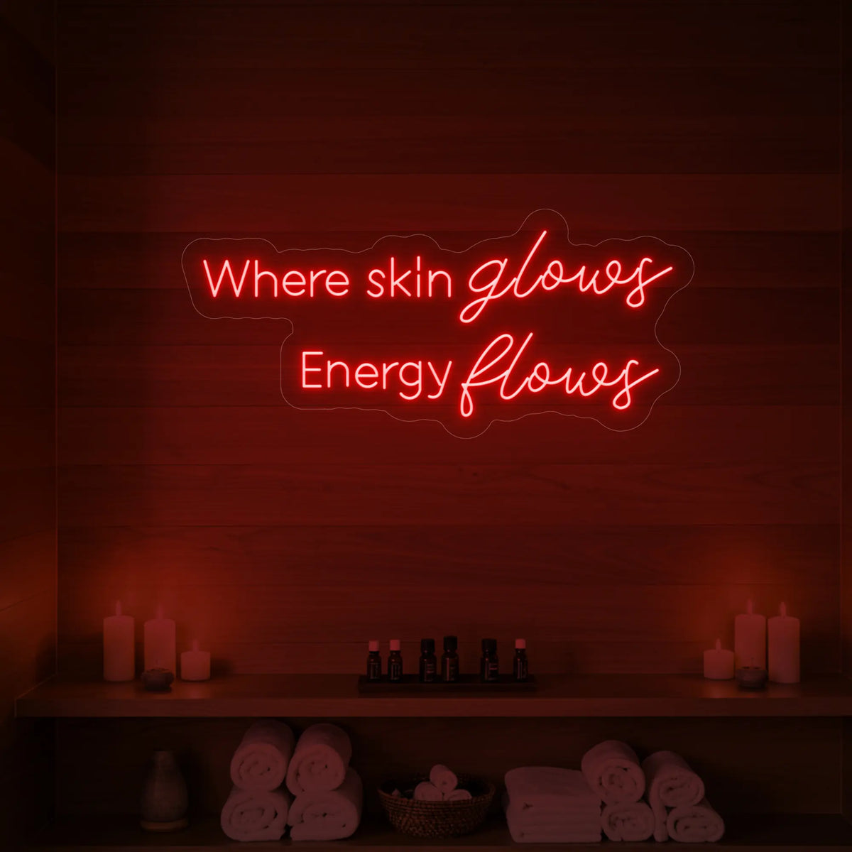 Where Skin Glows, Energy Flows Neon Sign V2