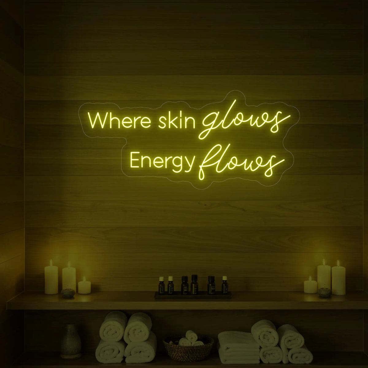 Where Skin Glows, Energy Flows Neon Sign V2