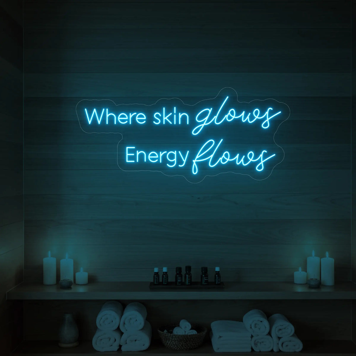 Where Skin Glows, Energy Flows Neon Sign V2