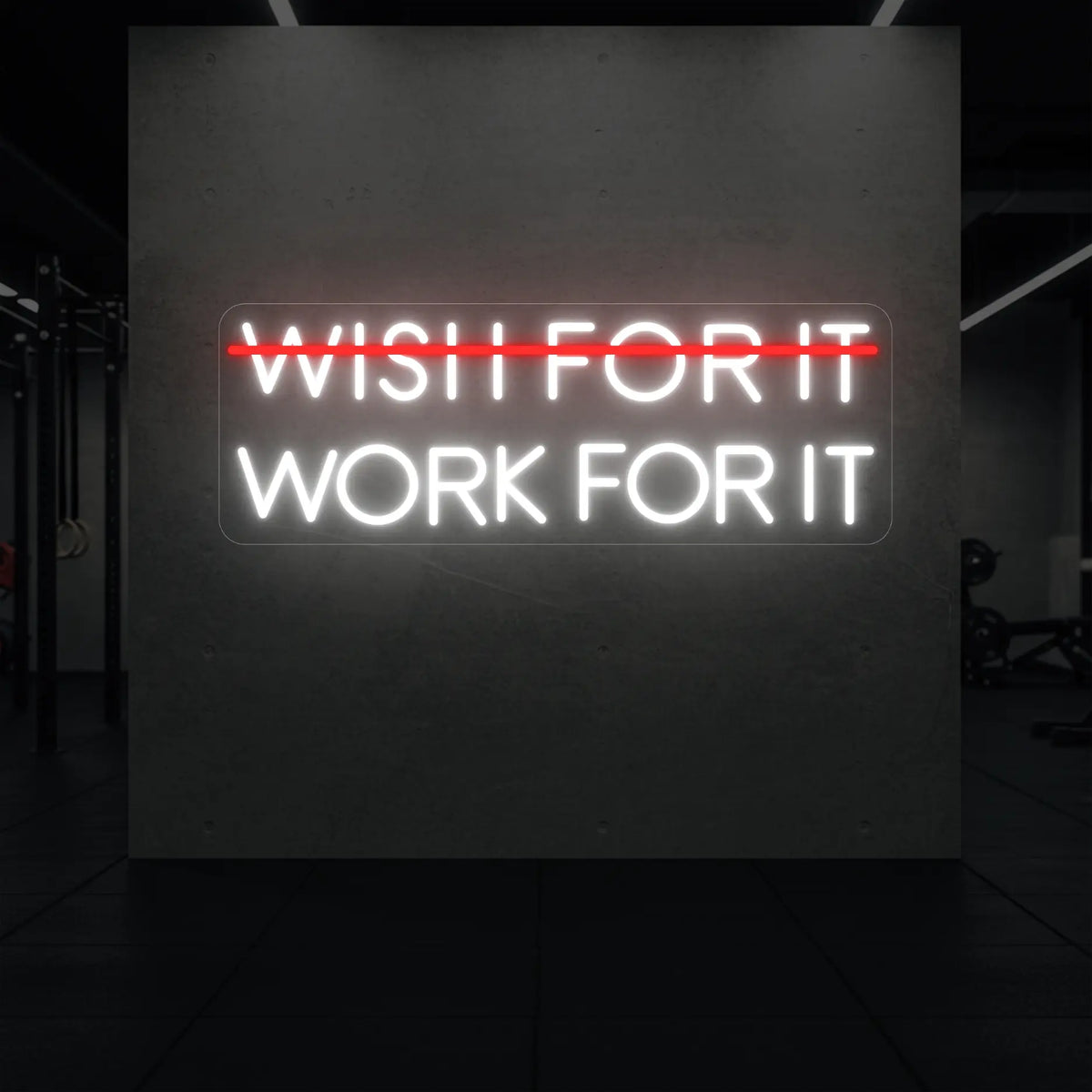 WISH FOR IT WORK FOR IT Neon Sign