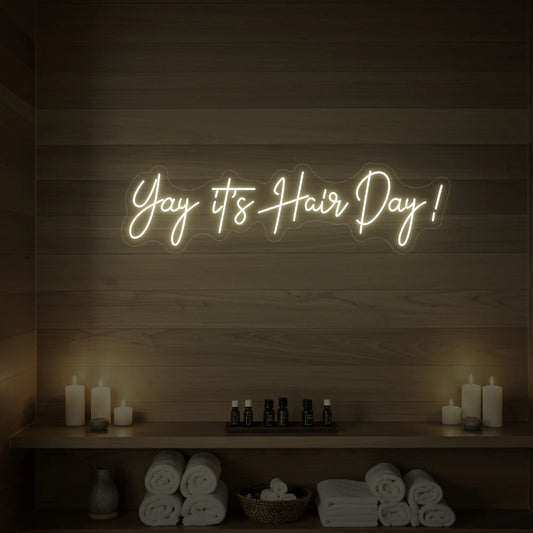 Yay, It's Hair Day! Neon Sign