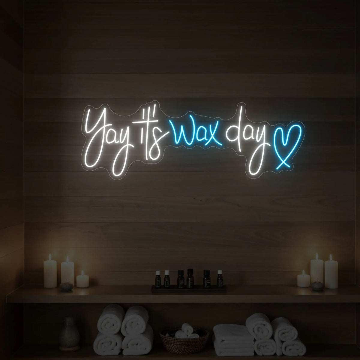 Yay, It's Wax Day Neon Sign