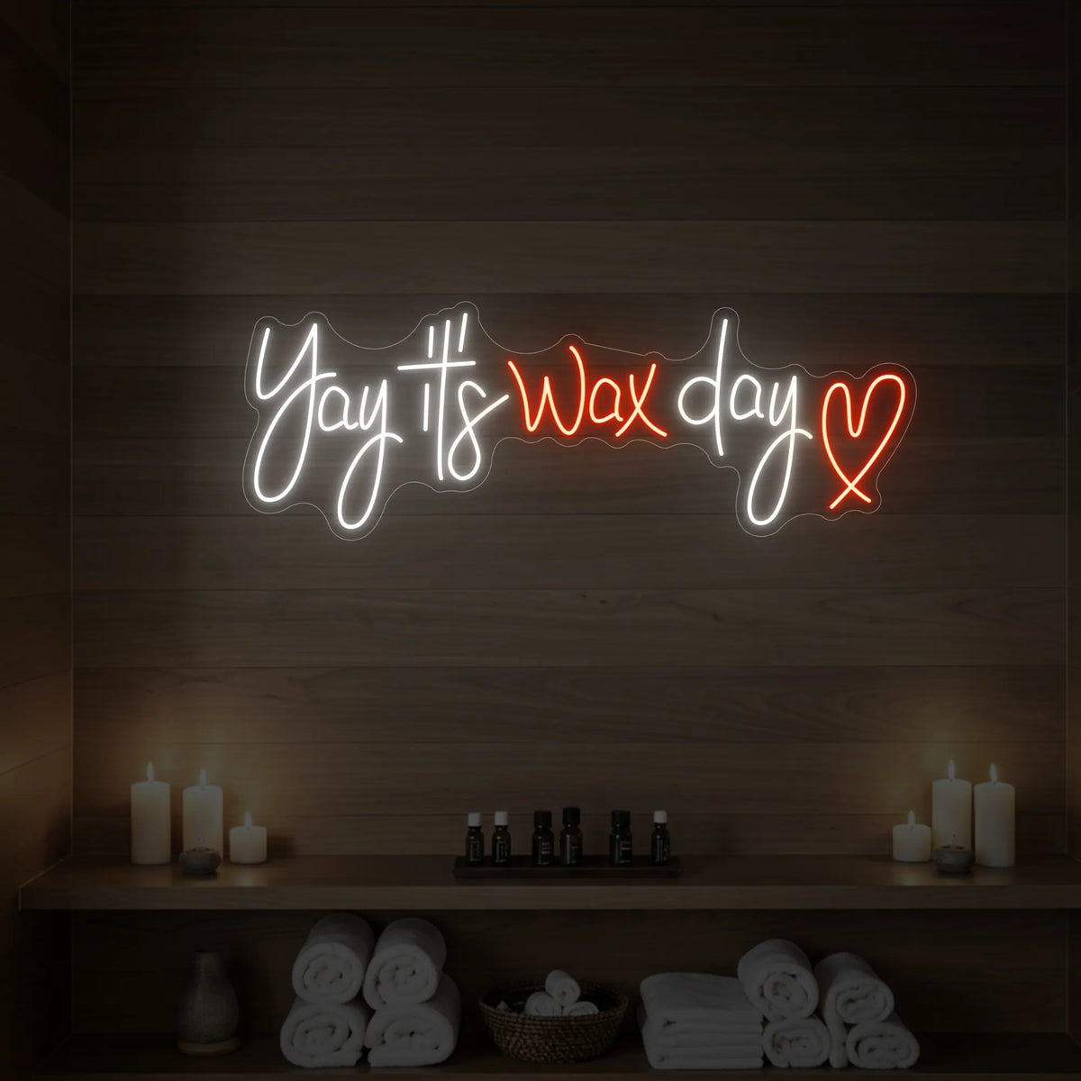 Yay, It's Wax Day Neon Sign