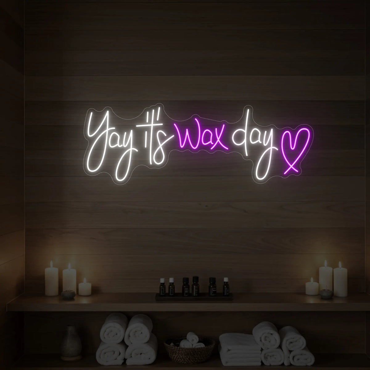 Yay, It's Wax Day Neon Sign