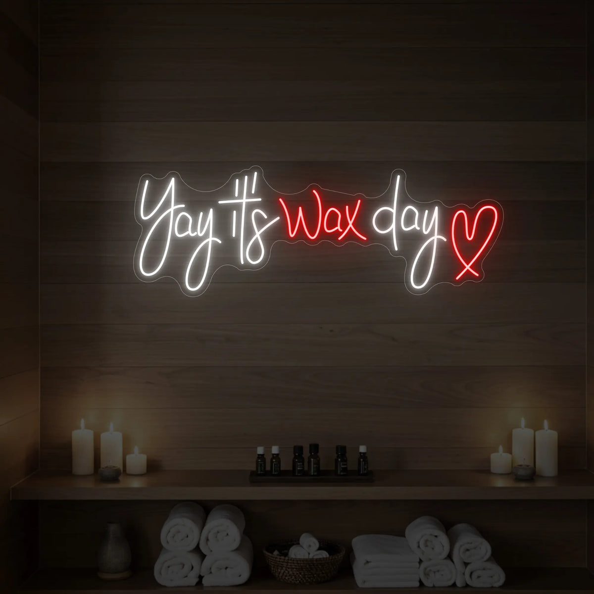 Yay, It's Wax Day Neon Sign