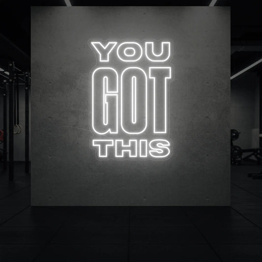YOU GOT THIS Neon Sign