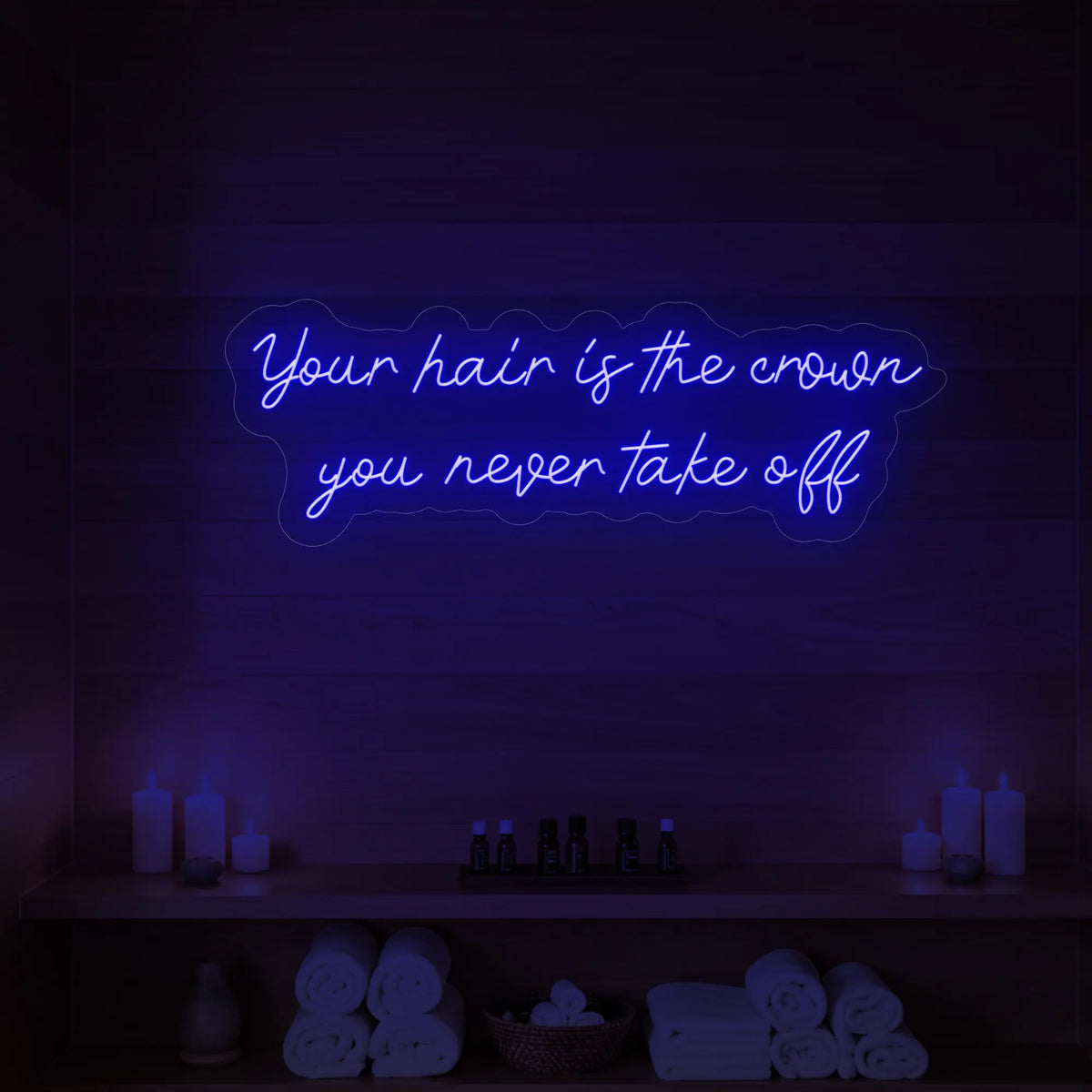 Your Hair Is the Crown You Never Take Off Neon Sign
